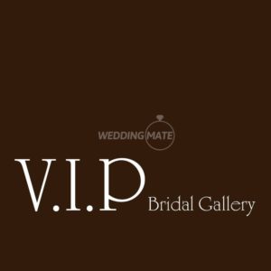 V.I.P Bridal Gallery