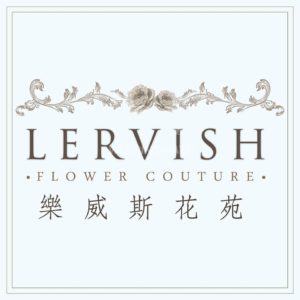 Lervish Flower Couture Penang 樂威斯花苑