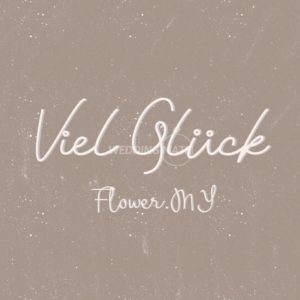 Viel Glück - Flower . MY
